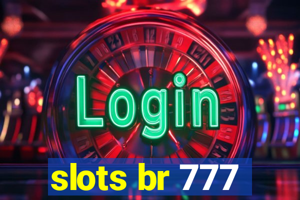 slots br 777